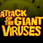 Attack Of The Giant Virus 