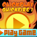 ClickPLAY Quickfire 1