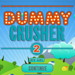 Dummy Crusher 2