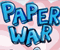 Paper War